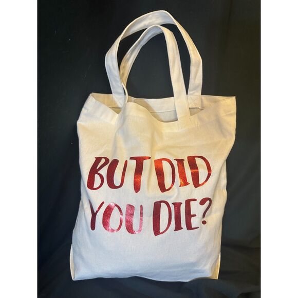 But Did You Die? Funny Parody Joke Canvas Shopping Bag White Red Tik Tok Medium - Picture 6 of 6